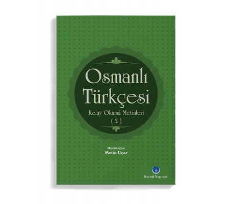 Osmanlı Türkçesi Kolay Okuma Metinleri 2