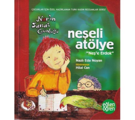 Narın Sanat Günlüğü 3 - Neşeli Atölye (Neşe Erdok)