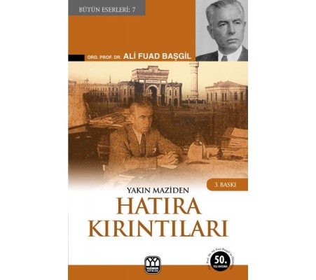 Yakın Maziden Hatıra Kırıntıları Yakın Maziden Hatıra Kırıntıları