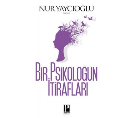 Bir Psikoloğun İtirafları Bir Psikoloğun İtirafları