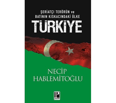 Şeriatçı Terörün ve Batının Kıskacındaki Ülke Türkiye Şeriatçı Terörün ve Batının Kıskacındaki Ülke Türkiye