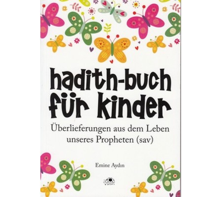 Çocuklar İçin Hadis Kitabı (Almanca) Çocuklar İçin Hadis Kitabı (Almanca)