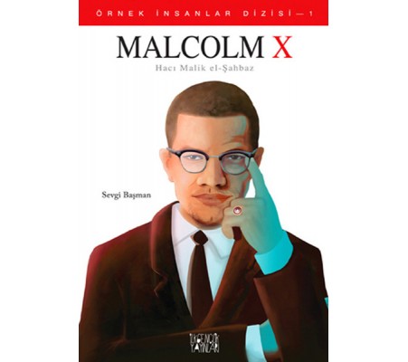 Malcolm X - Örnek İnsanlar Dizisi 1 Malcolm X - Örnek İnsanlar Dizisi 1