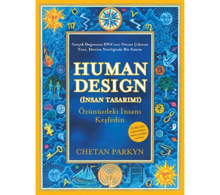 Human Design - İnsan Tasarımı Human Design - İnsan Tasarımı
