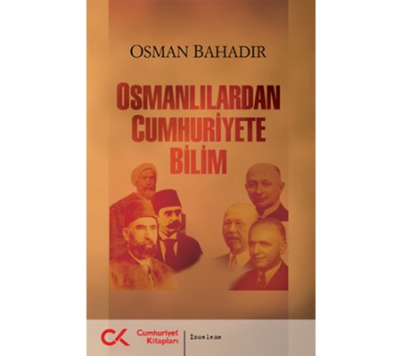 Osmanlılardan Cumhuriyete Bilim Osmanlılardan Cumhuriyete Bilim