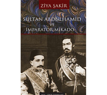 Sultan Abdülhamid ve İmparator Mikado Sultan Abdülhamid ve İmparator Mikado