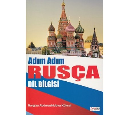 Adım Adım Rusça Dil Bilgisi Adım Adım Rusça Dil Bilgisi