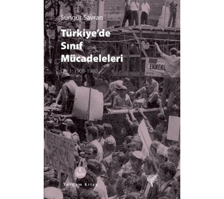 Türkiye'de Sınıf Mücadeleleri Türkiye'de Sınıf Mücadeleleri