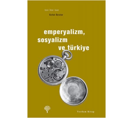 Emperyalizm, Sosyalizm ve Türkiye Emperyalizm, Sosyalizm ve Türkiye