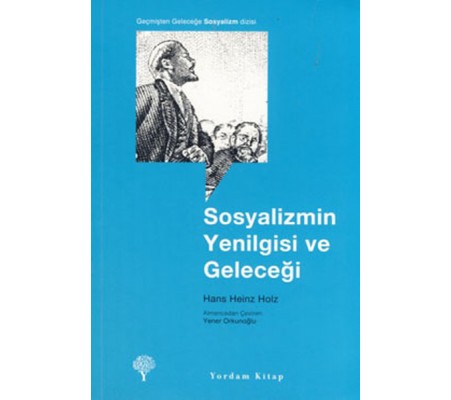 Sosyalizmin Yenilgisi ve Geleceği Sosyalizmin Yenilgisi ve Geleceği
