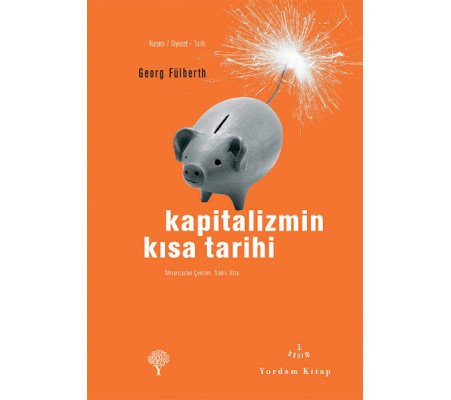 Kapitalizmin Kısa Tarihi Kapitalizmin Kısa Tarihi