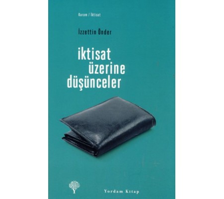 İktisat Üzerine Düşünceler İktisat Üzerine Düşünceler