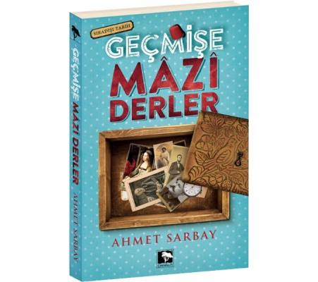 Geçmişe Mazi Derler Geçmişe Mazi Derler