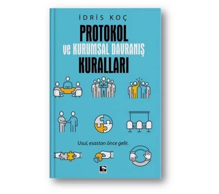 Protokol ve Kurumsal Davranış Kuralları Protokol ve Kurumsal Davranış Kuralları