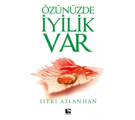 Özünüzde İyilik Var Özünüzde İyilik Var