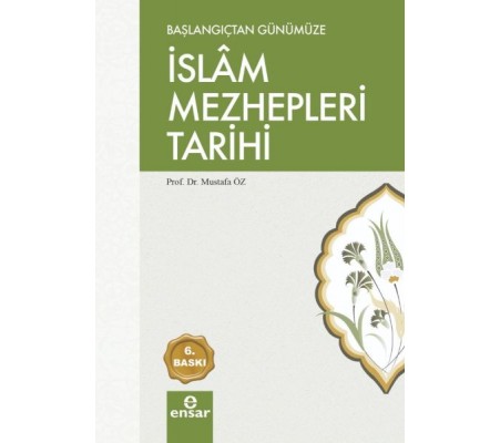 Başlangıçtan Günümüze İslam Mezhepleri Tarihi