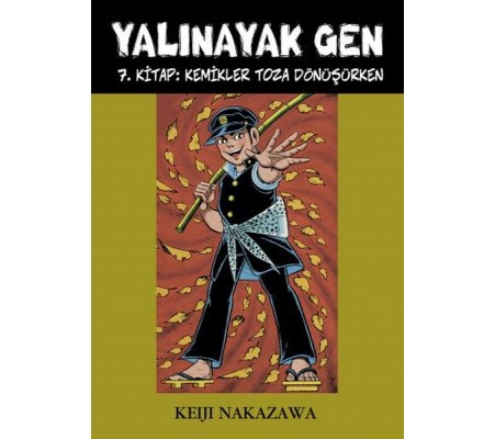 Yalınayak Gen 7. Kitap - Kemikler Toza Dönüşürken Yalınayak Gen 7. Kitap - Kemikler Toza Dönüşürken