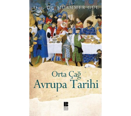 Orta Çağ Avrupa Tarihi Orta Çağ Avrupa Tarihi