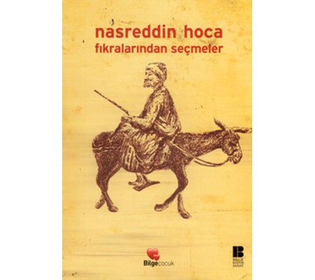 Nasreddin Hoca Fıkralarından Seçmeler Nasreddin Hoca Fıkralarından Seçmeler