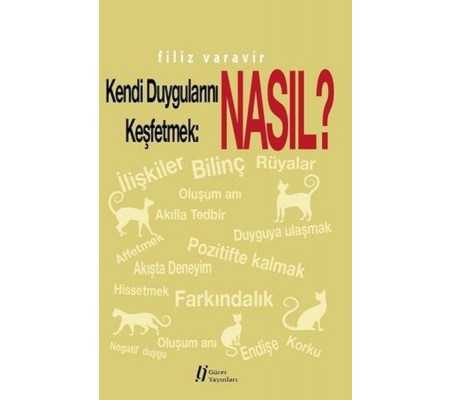 Kendi Duygularını Keşfetmek: Nasıl?