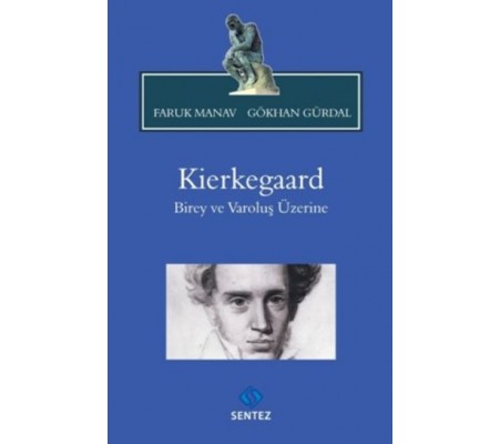 Kierkegaard Birey Ve Varoluş Üzerine