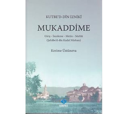 Mukaddime ( Kutbe'd-Din İzniki ) Mukaddime ( Kutbe'd-Din İzniki )