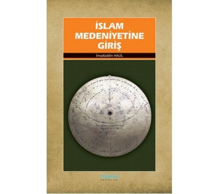 İslam Medeniyetine Giriş İslam Medeniyetine Giriş