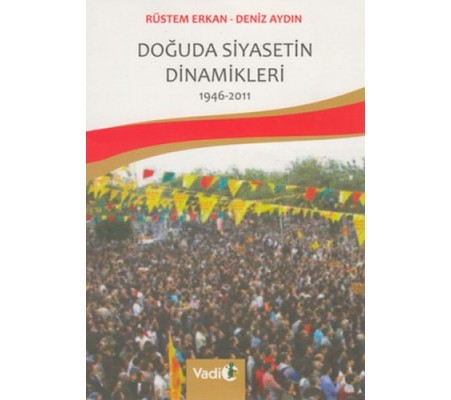 Doğuda Siyasetin Dinamikleri Doğuda Siyasetin Dinamikleri