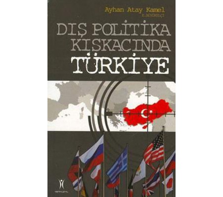 Dış Politika Kıskacında Türkiye Dış Politika Kıskacında Türkiye