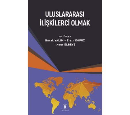 Uluslararası İlişkilerci Olmak