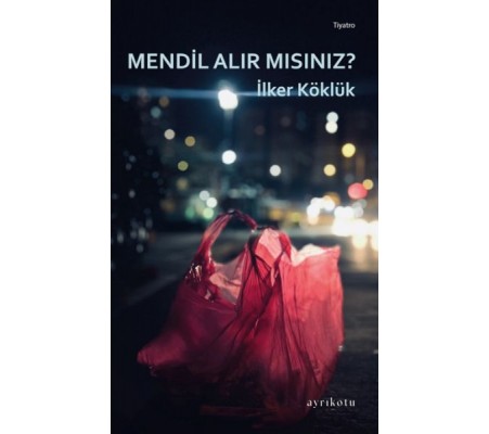 Mendil Alır Mısınız? Mendil Alır Mısınız?