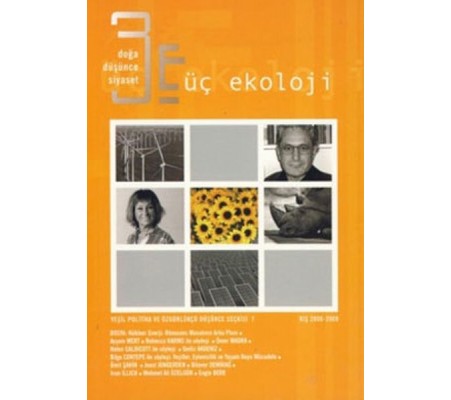 Üç Ekoloji Sayı: 7 Doğa, Düşünce, Siyaset Üç Ekoloji Sayı: 7 Doğa, Düşünce, Siyaset