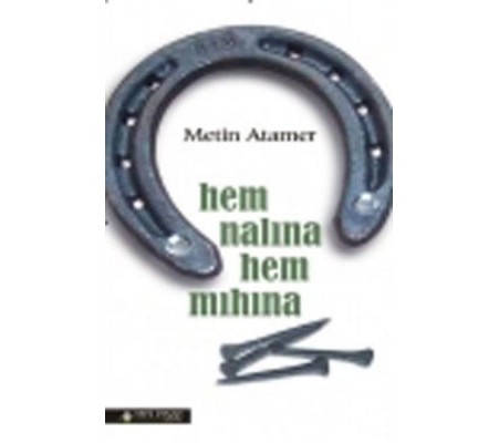 Hem Nalına Hem Mıhına Hem Nalına Hem Mıhına
