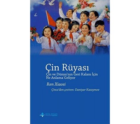 Çin Rüyası Çin Rüyası