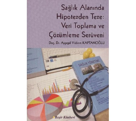 Sağlık Alanında Hipotezden Teze Sağlık Alanında Hipotezden Teze