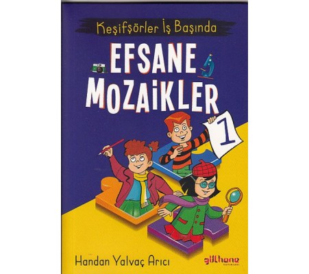 Keşifşörler İş Başında - Efsane Mozaikler 1 Keşifşörler İş Başında - Efsane Mozaikler 1