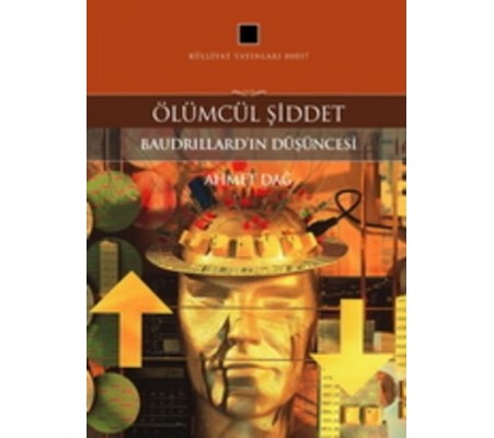 Ölümcül Şiddet  Baudrillard'ın Düşüncesi