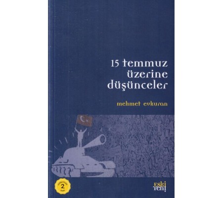 15 Temmuz Üzerine Düşünceler 15 Temmuz Üzerine Düşünceler