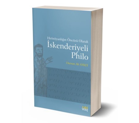 Hıristiyanlığın Öncüsü Olarak İskenderiyeli Philo