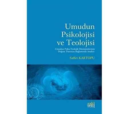 Umudun Psikolojisi ve Teolojisi Umudun Psikolojisi ve Teolojisi