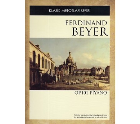 Klasik Metotlar Serisi - Ferdinand Beyer OP. 101