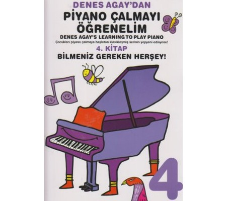 Denes Agay'dan Piyano Çalmayı Öğrenelim 4. Kitap Bilmeniz Gereken Herşey!