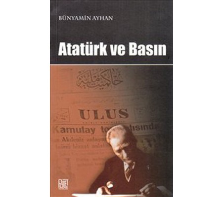 Atatürk ve Basın