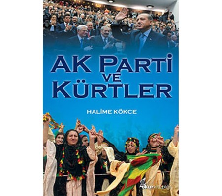 Ak Parti ve Kürtler Ak Parti ve Kürtler