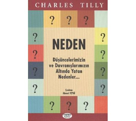 Neden Düşüncelerimizin ve Davranışlarımızın Altında Yatan Nedenler... Neden Düşüncelerimizin ve Davranışlarımızın Altında Yatan Nedenler...