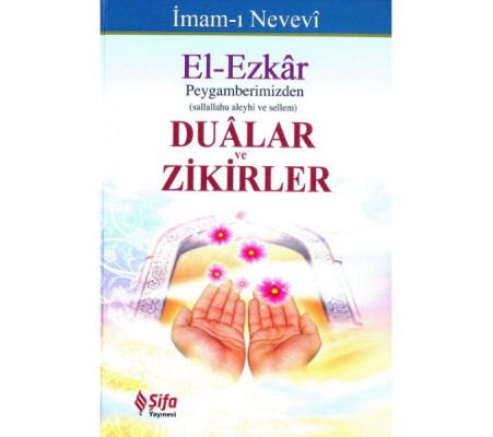 El-Ezkar - Peygamberimizden Dualar ve Zikirler