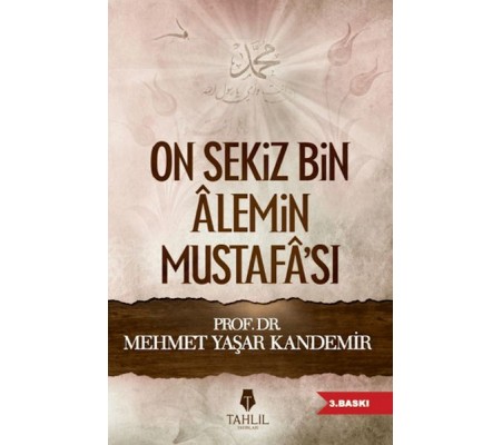 On Sekiz Bin Alemin Mustafa'sı