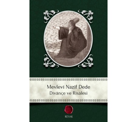 Mevlevi Nazif Dede - Divançe ve Risalesi Mevlevi Nazif Dede - Divançe ve Risalesi
