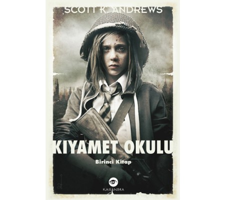 Kıyamet Okulu Birinci Kitap Kıyamet Okulu Birinci Kitap
