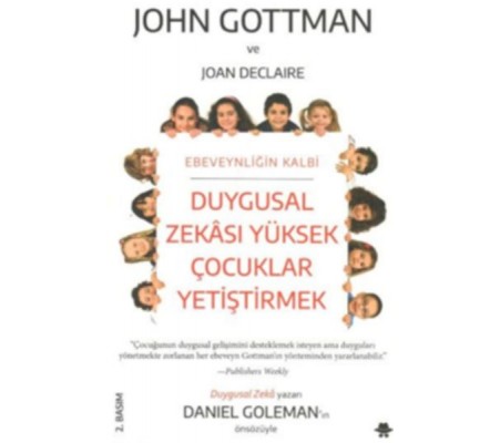 Duygusal Zekası Yüksek Çocuklar Yetiştirmek Duygusal Zekası Yüksek Çocuklar Yetiştirmek